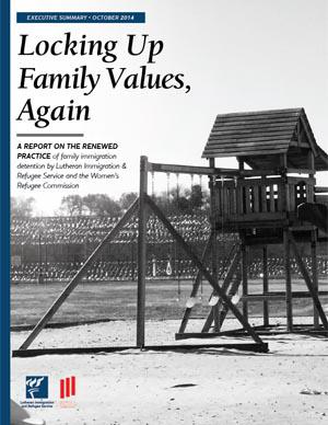 Locking Up Family Values, Again | Women's Refugee Commission