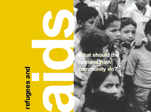 Refugees and AIDS: What Should the Humanitarian Community Do? | Women's ... - Humanitarian Refugee Community Development