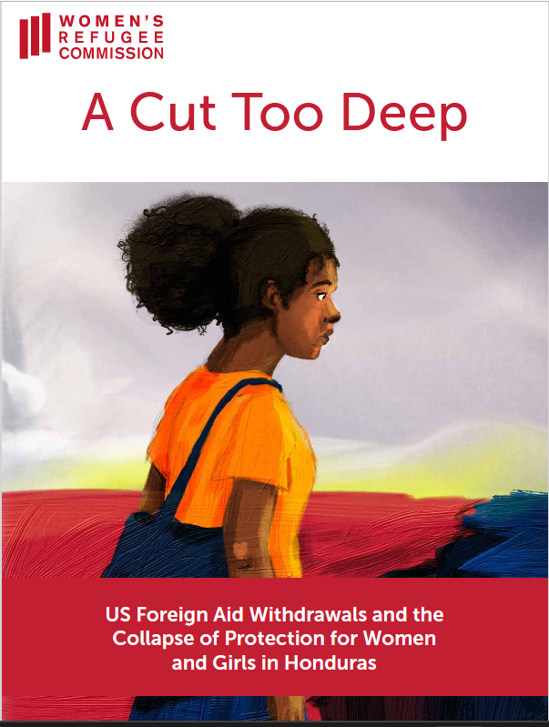 A Cut Too Deep: US Foreign Aid Withdrawals and the Collapse of Protection for Women and Girls in Honduras