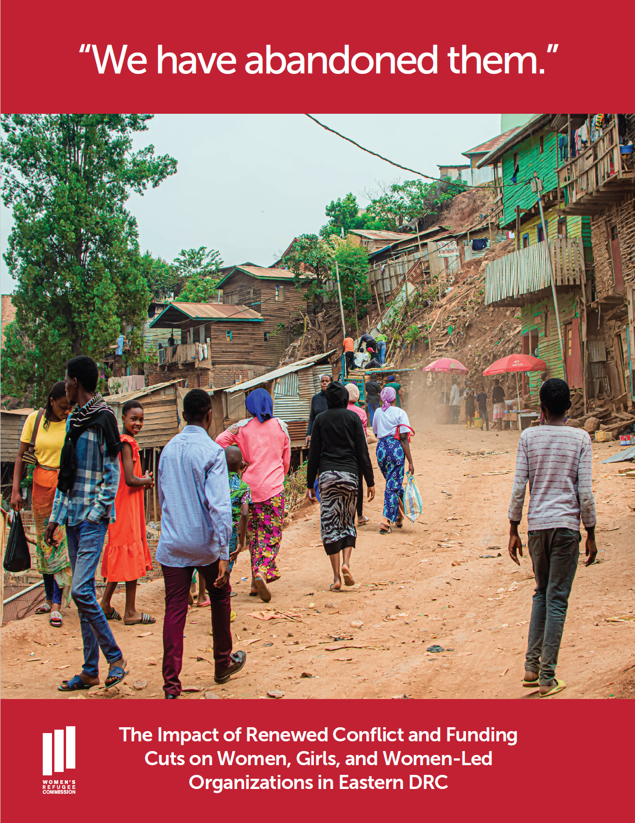 “We Have Abandoned Them”: The Impact of Renewed Conflict and Funding Cuts on Women, Girls, and Women-Led Organizations in Eastern DRC